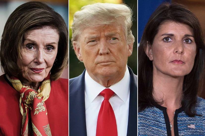 Nancy Pelosi, Donald Trump, Nikki Haley