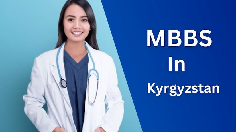 Kyrgyzstan MBBS