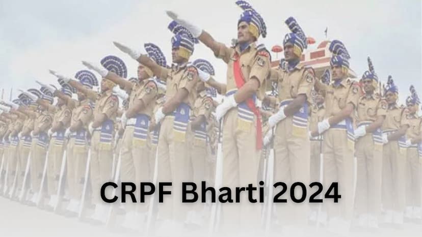 CRPF Bharti 2024