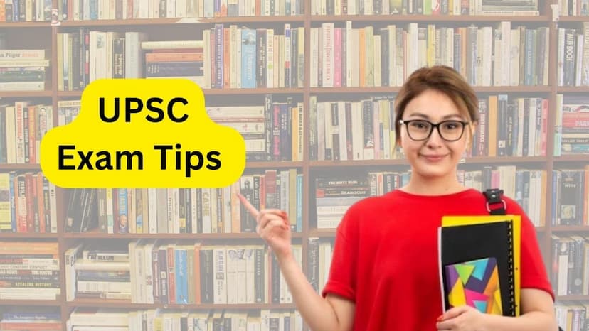 UPSC Exam Tips