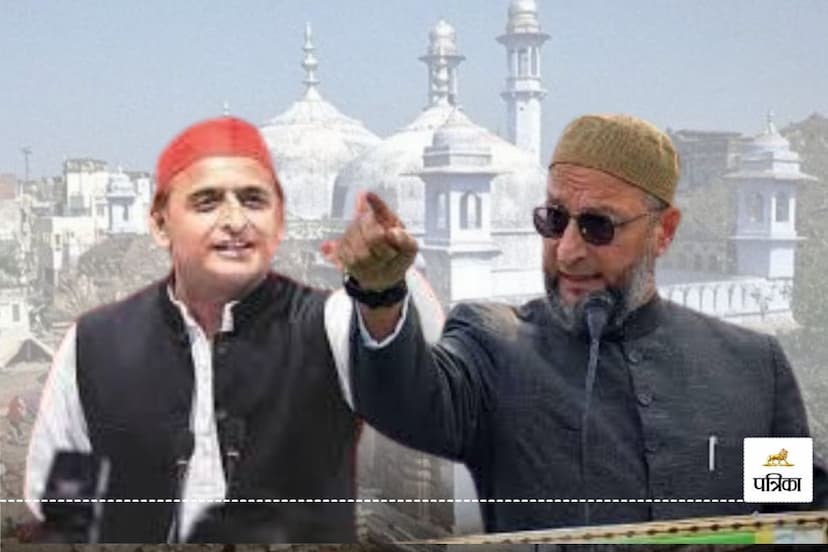 Akhilesh Yadav and Owaisi on Gyanvaapi case